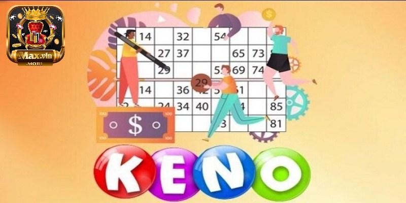 Đôi nét về xổ số Keno Maxvin cho newbie