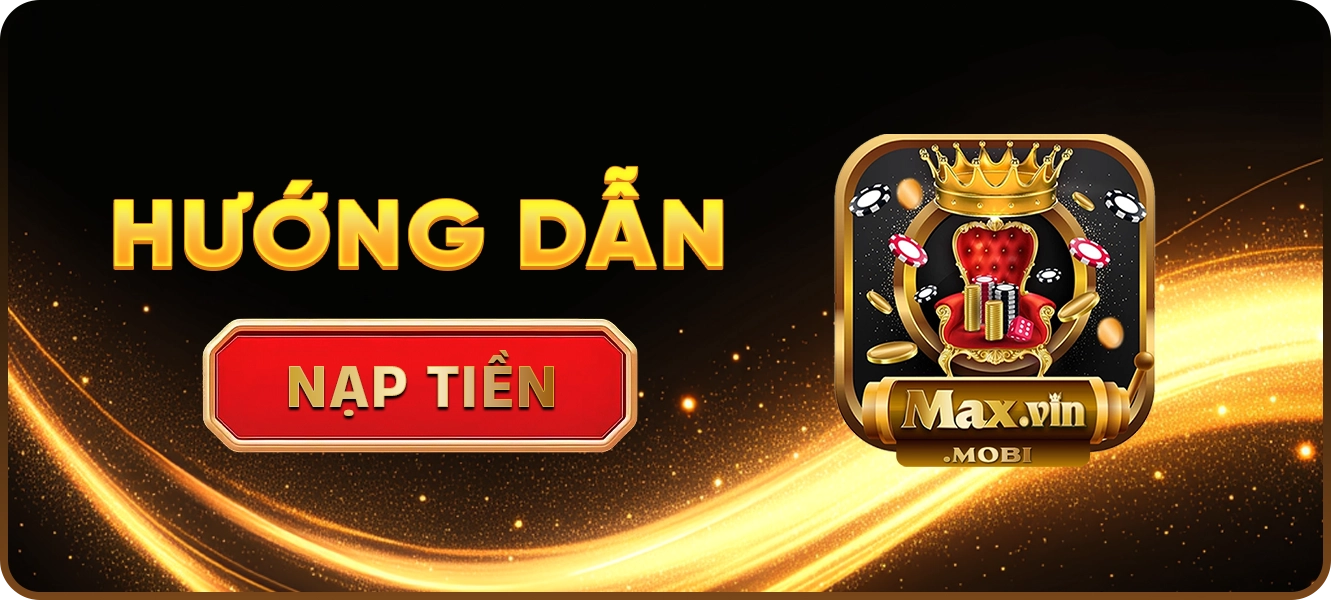 hướng dẫn nạp tiền Maxvin